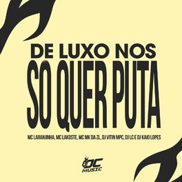 Album cover of De Luxo Nós So Quer Puta