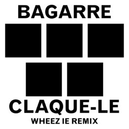 Album cover of Claque-le (Wheez-ie Remix)