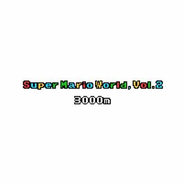Album cover of Super Mario World, Vol. 2 (Slowed Version)