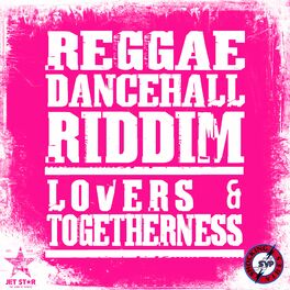 Album cover of Reggae Dancehall Riddim: Lovers & Togetherness