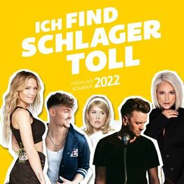 Album cover of Ich Find Schlager Toll - Frühjahr/Sommer 2022