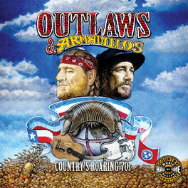 Album cover of Outlaws & Armadillos: Country's Roaring '70s
