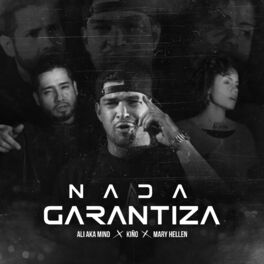 Album cover of Nada Garantiza (feat. Ali aka Mind, Kiño & Mary Hellen)