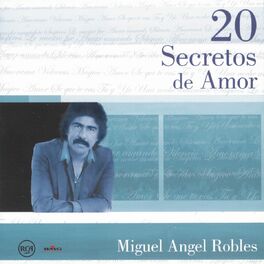 Album cover of 20 Secretos de Amor: Miguel Angel Robles