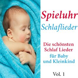 Album cover of Spieluhr Schlaflieder: Die schönsten Schlaf Lieder für Baby und Kleinkind Vol. 1