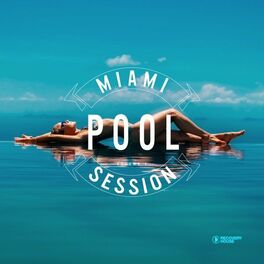 Album cover of Miami Pool Session, Vol. 1