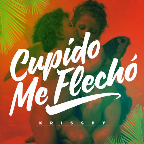 krisspy cupido me flecho