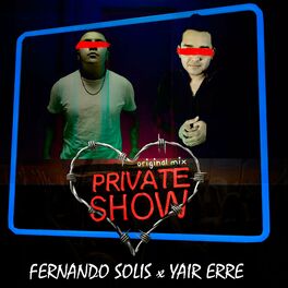 Album cover of Fernando Solis, Yair Erre - Private Show (Original Mix 2023)