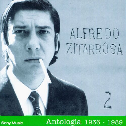 Alfredo Zitarrosa Antologia Ii 1936 1989 Letras Y Canciones