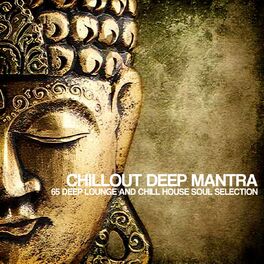 Album cover of Chillout Deep Mantra (65 Deep Lounge and Chill House Soul Selection)