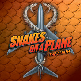 Album cover of Snakes On A Plane: The Album (Original Motion Picture Soundtrack)