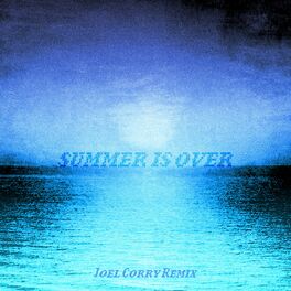 Album cover of Summer Is Over (Joel Corry Remix)