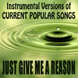 Album cover of Instrumental Versions of Current Popular Songs: Just Give Me a Reason