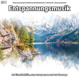 Album cover of #01 Entspannungsmusik als Einschlafhilfe, zum Ausspannen und zur Massage