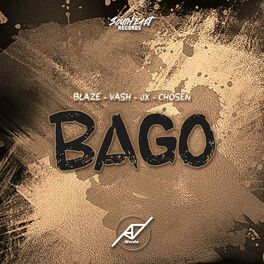 Album cover of Bago (feat. Blaze, Vash, Jx & Chosen)