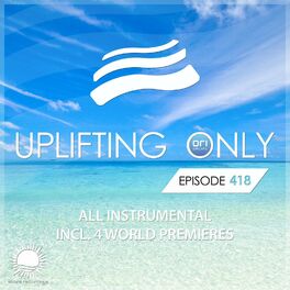 Album cover of Uplifting Only Episode 418 [All Instrumental] (Feb 2021) [FULL]