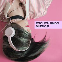 Album cover of Escuchando música