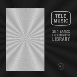 Album cover of Tele Music: 30 Classics French Music Library, Vol. 1