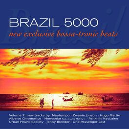 Album cover of Brazil 5000, Vol. 7: New Bossa-Tronic Beats