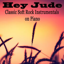 Album cover of Hey Jude: Classic Soft Rock Instrumentals on Piano