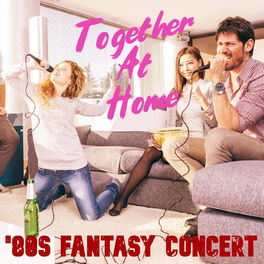 Album cover of Together at Home '80s Fantasy Concert (Live)