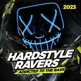 Album cover of Hardstyle Ravers 2023: Addicted to the Bass