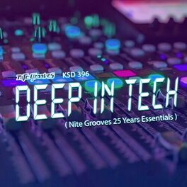 Album cover of Deep In Tech (Nite Grooves 25 Years Essentials)