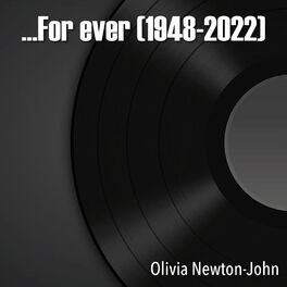 Album cover of Olivia Newton-John (...For ever 1948-2022)