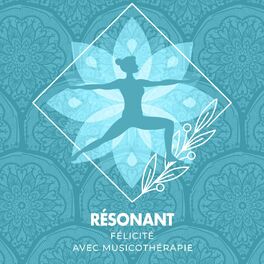 Album cover of La félicité résonante avec la musicothérapie