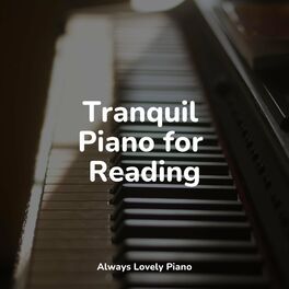 Album cover of Tranquil Piano for Reading