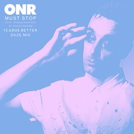 Album cover of Must Stop (feat. Sarah Barthel of Phantogram) (Icarus Better Daze Mix)