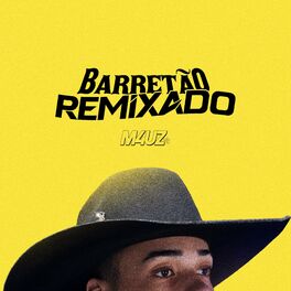 Album cover of Barretão Remixado: Remixando o Festival do Peão