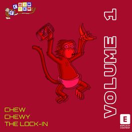 Album cover of Chew Chewy Entertainment Presents : The Lock-In Volume 1