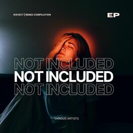 Album cover of NOT INCLUDED (WAVE17 Remix)