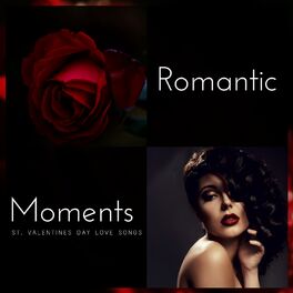 Album cover of Romantic Moments (St. Valentines Day Love Songs)