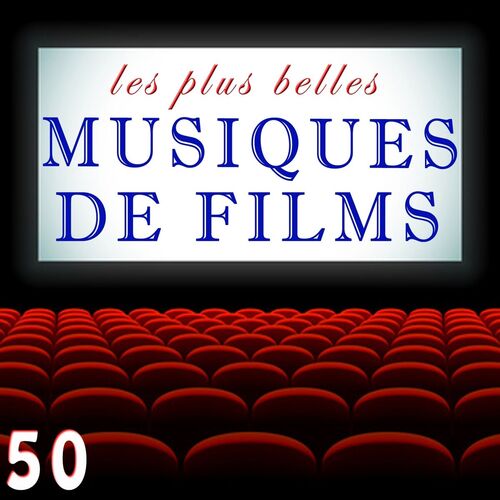 Various Artists - Les plus belles musiques de films : chansons et ...