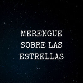 Album cover of Merengue Sobre las Estrellas