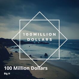 Album cover of 100 Million Dollars