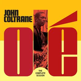 Album cover of Olé Coltrane: The Complete Session (With Mccoy Tyner & Elvin Jones) (Bonus Track Version)