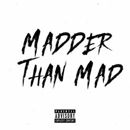 Album cover of Madder Than Mad (feat. Burner)