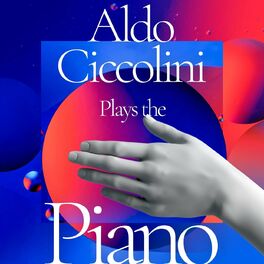 Album cover of Aldo Ciccolini Plays the Piano
