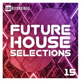 Album cover of Future House Selections, Vol. 15