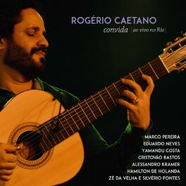 Album cover of Rogério Caetano Convida Ao Vivo