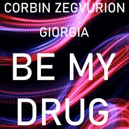 Album cover of Be My Drug (feat. Giorgia)