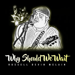 Album cover of Why Should We Wait