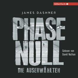 Album cover of Phase Null - Die Auserwählten (Das Prequel zur Maze Runner-Trilogie)