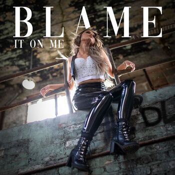 Blame It On Me cover
