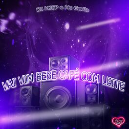 Album cover of VAI VIM BEBE CAFÉ COM LEITE