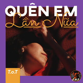 Album cover of Quên Em Lần Nữa (feat. C2D, Skxtchi & Gạo)