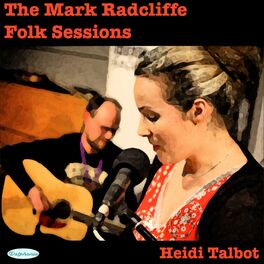 Album cover of The Mark Radcliffe Folk Sessions: Heidi Talbot